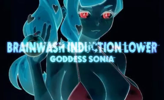 Goddess Sonia - Erotic Hypnosis - Brainwash Induction