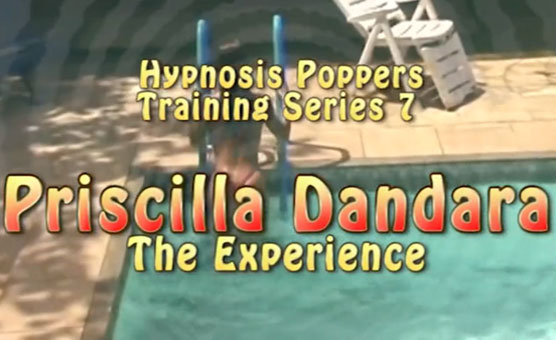 Hypnosis Poppers Training Series - 07 - Priscilla Dandara