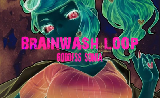 Goddess Sonia - Erotic Hypnosis - Brainwash Loop