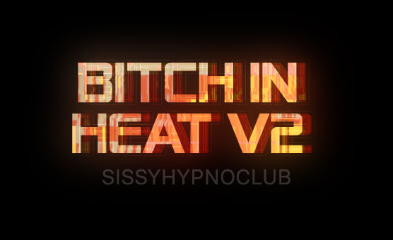 Bitch In Heat V2