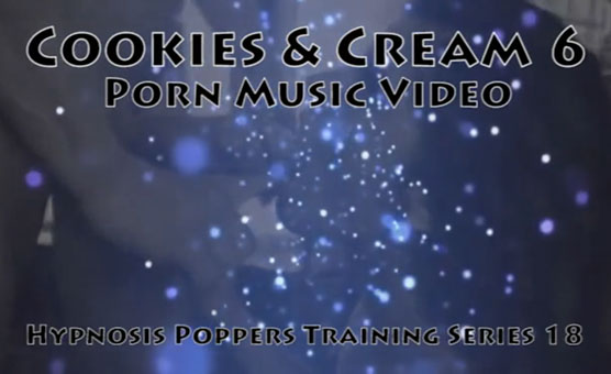Hypnosis Poppers Training Series - 18 - Cookies & Cream 6