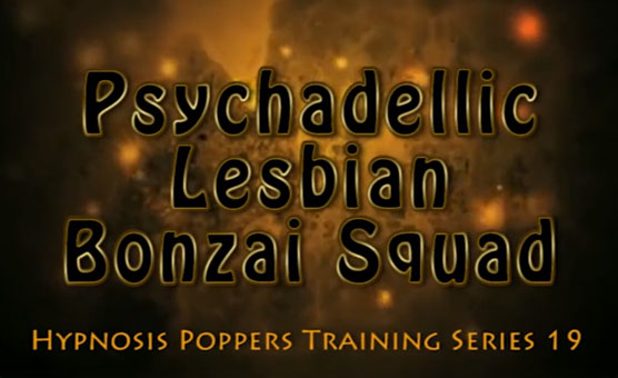 HPT Series - 19 - Psychadelic Lesbian Bonzai Squad 1