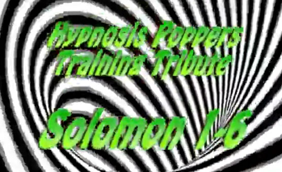 Hypnosis Poppers Training Series - Soloman 1 - 6