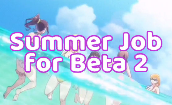 Summer Job For Beta 2