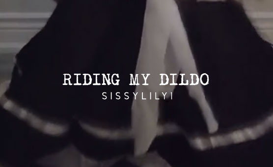 Riding My Dildo