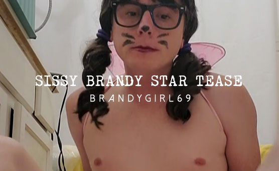 Sissy Brandy Star Tease
