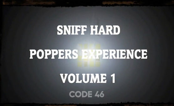 Sniff Hard - Pussy Poppers Experience Vol 1 - Code 46