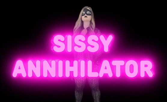 Sissy Annihilator - Exposed Sissy Sluts