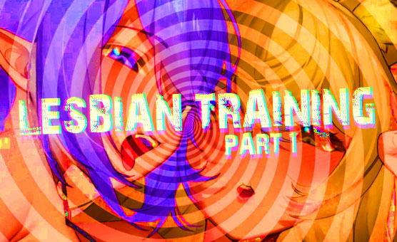 Lesbian Training - Part 1
