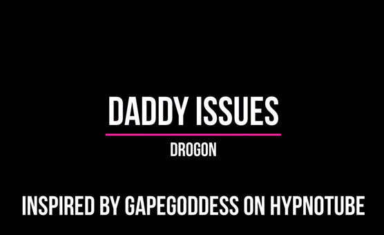 Daddy Issues - By Drogon