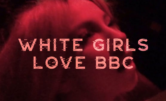 White Girls Love BBC - Interracial PMV