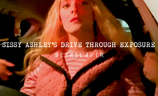 Sissy Ashley's Drive Thru Exposure 