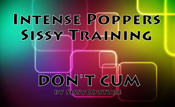 Intense Poppers Sissy Training - Don't Cum