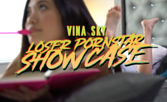 Loser Pornstar Showcase - Vina Sky