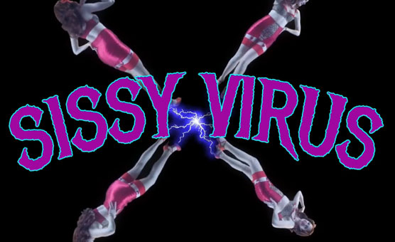 Sissy Virus