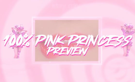 100% Pink Princess - Preview