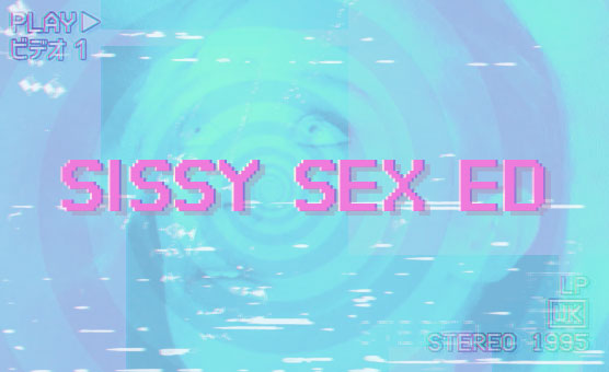 Sissy Sex Ed