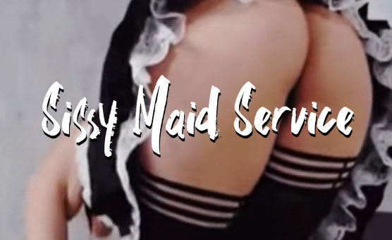 Sissy Maid Service