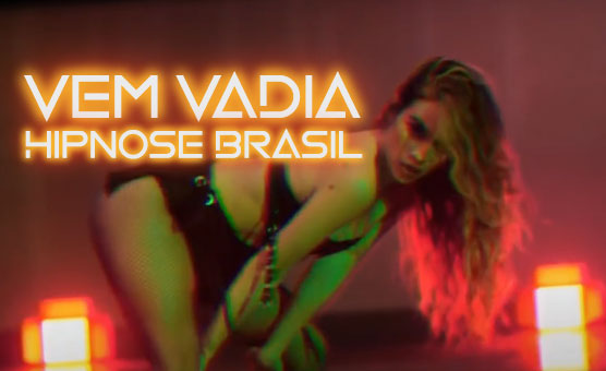 Vem Vadia - Hipnose Brasil