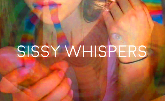Sissy Whispers