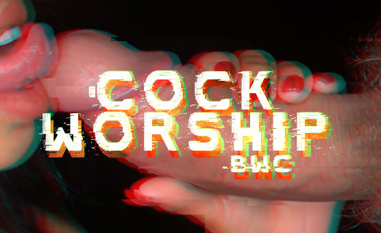 Cock Worship - BWC