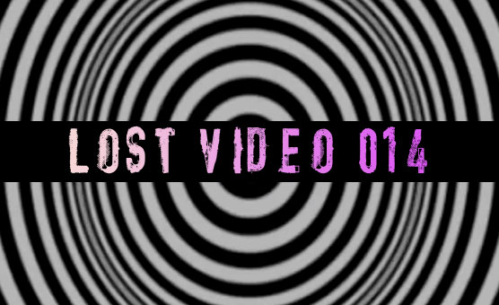 Lost Video 014