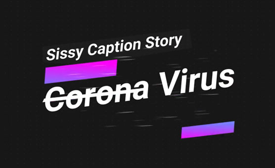 Sissy Caption Story - Corona Virus