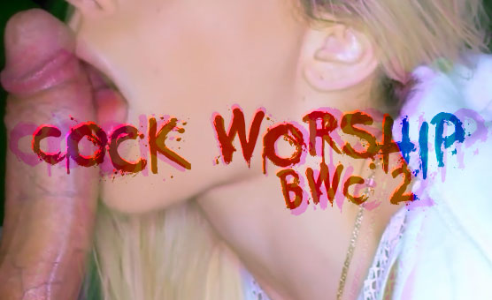 Cock Worship - BWC 2