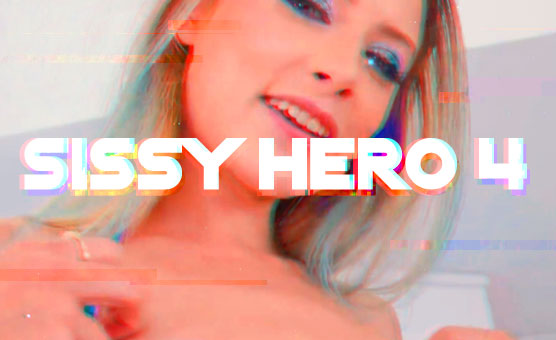 Sissy Hero 4