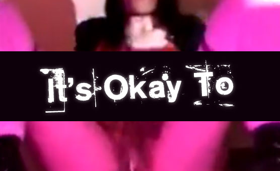 It’s Okay To