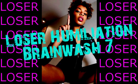  Loser Humiliation Brainwash 7