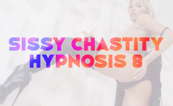 Sissy Chastity Hypnosis 8