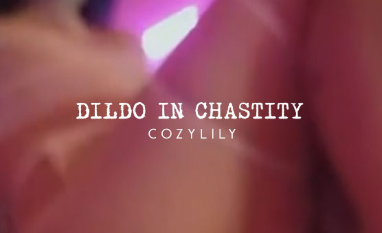 Dildo In Chastity