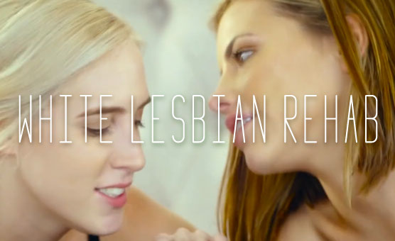 White Lesbian Rehab