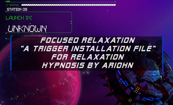 Focused Relaxation - Hypnotic Trigger installation File