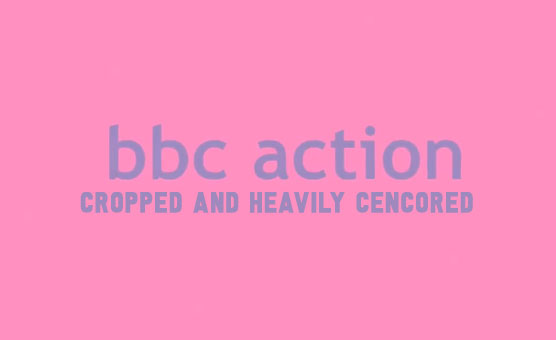 Cropped And Heavily Censored BBC Action