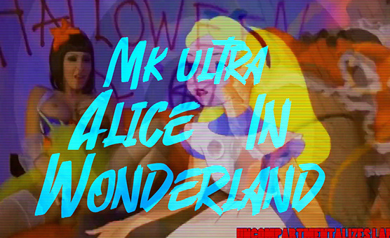 Mk Ultra - Alice In Wonderland