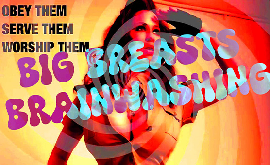 Big Breasts Brainwashing