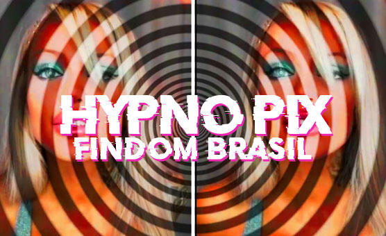 Hypno Pix - Findom Brasil