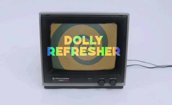 Dolly Refresher