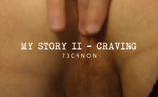My Story II - Craving