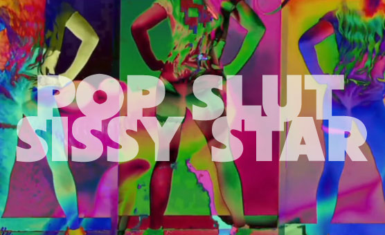 Pop Slut Sissy Star
