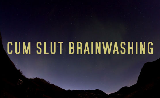 Cum Slut Brainwashing (quickie)