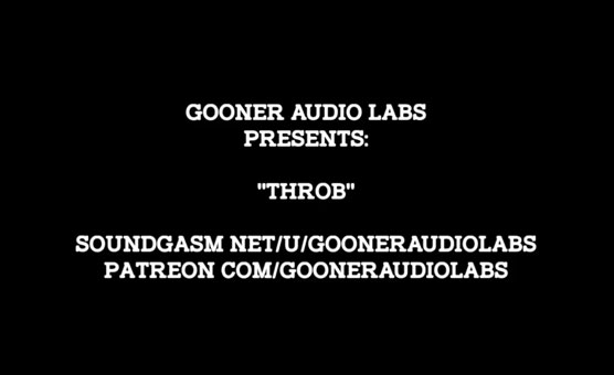GoonerAudioLabs Presents - Throb