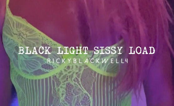 Black Light Sissy Load