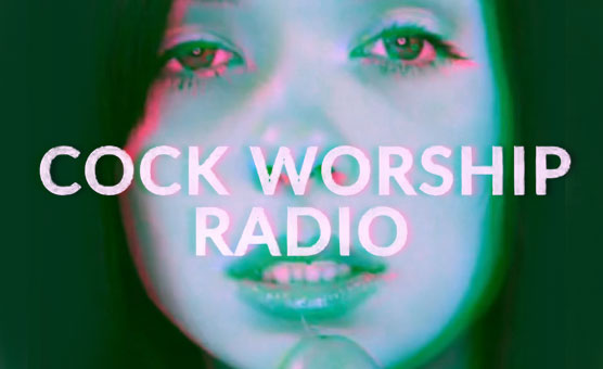 Cock Worship Radio