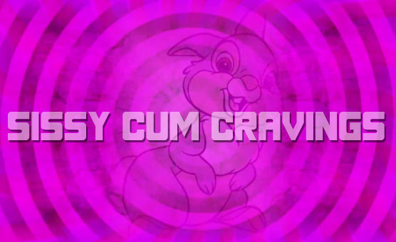 Sissy Cum Cravings