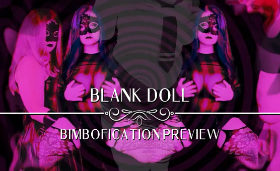 Blank Doll Bimbofication Preview