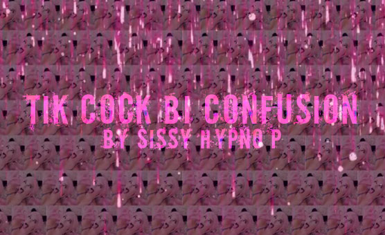Tik Cock Bi Confusion By Sissy Hypno P