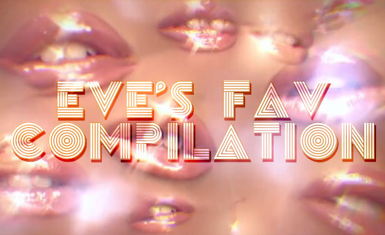 Eve's Fav Compilation